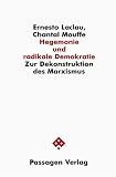 Hegemonie und radikale Demokratie: Zur Dekonstruktion des Marxismus - Ernesto Laclau, Chantal Mouffe