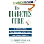 The Diabetes Cure : A Natural Plan That Can Slow, Stop, Even Cure Type 2 Diabetes