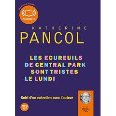 Les �cureuils de Central Park sont tristes le lundi - Audio livre 3 CD mp3 - 620 Mo + 640 Mo + 655 Mo
