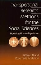 Transpersonal Research Methods for the Social Sciences: Honoring Human Experience