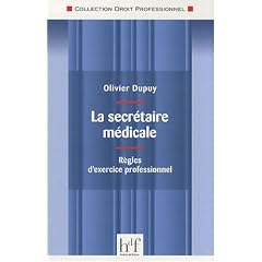 La secr�taire m�dicale : R�gles d'exercice professionnel