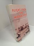 Flight from the Middle East : a history of the Royal Air Force in the Arabian peninsula and adjacent territories 1945-1972