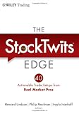 The StockTwits Edge: 40 Actionable Trade Set-Ups from Real Market Pros (Wiley Trading)