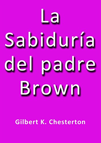 La sabiduría del padre Brown (Spanish Edition)