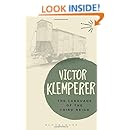 Language of the Third Reich: LTI: Lingua Tertii Imperii (Bloomsbury Revelations)