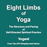 Eight Limbs of Yoga: The Structure and Pacing of Self-Directed Spiritual Practice