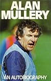 Alan Mullery : an autobiography with Brian Woolnough