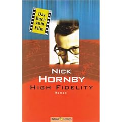 Nick Hornby - HIGH FIDELITY. Roman. Das Buch zum Film. Aus dem Engl. von Clara Drechsler und Harald Hellmann