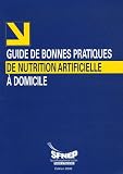 Guide de bonnes pratiques de nutrition artificielle � domicile