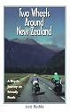 Two Wheels Around New Zealand: A Bicycle Journey on Friendly Roads