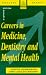 CAREERS IN MEDICINE, DENTISTRY AND MENTAL HEALTH