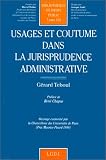 Revue LGDJ / Montchrestien  / Usages et coutume dans la jurisprudence administrative