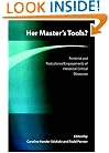 Her Master's Tools?: Feminist And Postcolonial Engagements of Historical-Critical Discourse (Global Perspectives on Biblical Scholarship)