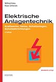 Produkt-Bild: Elektrische Anlagentechnik: Kraftwerke, Netze, Schaltanlagen, Schutzeinrichtungen