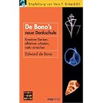 De Bono's neue Denkschule. Kreativer denken, effektiver arbeiten, mehr erreichen book cover