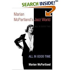 Marian McPartland's Jazz World: All in Good Time (Music in American Life)