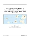 The World Market for Knitted or Crocheted Panty Hose, Tights, Stocking, Socks, and Hosiery: A 2004 Global Trade Perspective