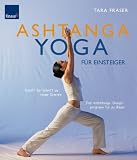Produkt-Bild: Ashtanga Yoga f&uuml;r Einsteiger: Schritt f&uuml;r Schritt zu neuer Energie. Das vollst&auml;ndige &Uuml;bungsprogramm f&uuml;r zu Hause