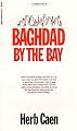 Baghdad by the Bay