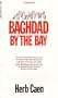 Baghdad by the Bay