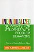 Individualized Supports for Students with Problem Behaviors: Designing Positive Behavior Plans (The Guilford School Practitioner Series)