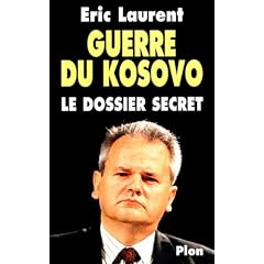 Guerre du Kosovo: Le dossier secret