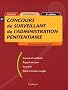 Concours de surveillant de l'administration p�nitentiaire