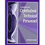 Fundamentals for Ophthalmic Technical Personnel
