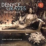 Revue Denyce Graves  / The Lost Days - Music in The latin Style ( Piazzolla, Elias, Valdes, Villa-Lobos ... )