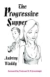 The Progressive Supper