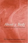 About a Body: Working with the Embodied Mind in Psychotherapy