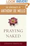 Praying Naked: The Spirituality of Anthony de Mello