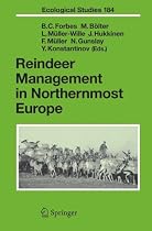 Reindeer Management in Northernmost Europe: Linking Practical and Scientific Knowledge in Social-Ecological Systems (Ecological Studies)