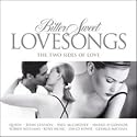 Bittersweet Love Songs: the Two Sides of Love