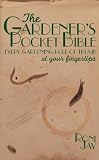 The Gardener's Pocket Bible: Every Gardening Rule of Thumb at Your Fingertips