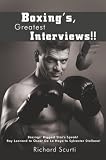 "Boxings Greatest Interviews!!"