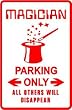 MAGICIAN PARKING sign * rabbit hat magic