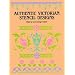 Authentic Victorian Stencil Designs (Dover Pictorial Archive)