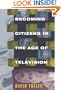 Becoming Citizens in the Age of Television: How Americans Challenged the Media and Seized Political Initiative during the Iran-Contra Debate