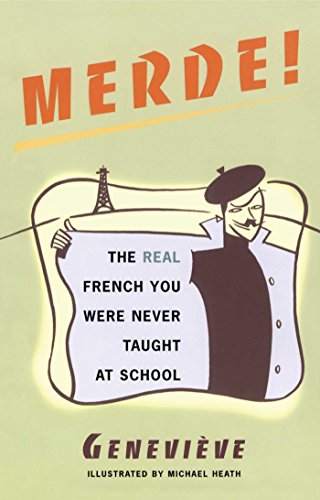 merde the real french you were never taught at school sexy slang series
