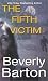 The Fifth Victim (Cherokee Pointe Trilogy, #1) by Beverly Barton