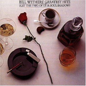 Bill Wither's Greatest Hits