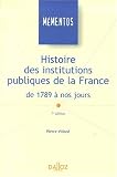 Histoire des institutions publiques de la France, de 1789 à nos jours, 7e édition
