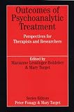 Outcomes of Longer-term Psychoanalytic Treatment
 Perspectives for Therapists and Researchers (Whurr Series In Psychoanalysis),
Marianne LeuzingerBohleber