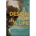 Design for a Life