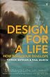 Design For A Life: How Behaviour Develops