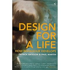 Design for a Life: How Behaviour Develops