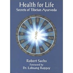 Health for Life: Secrets of Tibetan Ayurveda (Healing Series)