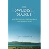 The Swedish Secret: What the United States Can Learn from Sweden�s Story