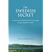 The Swedish Secret: What the United States Can Learn from Sweden�s Story